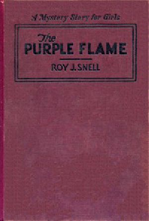 [Gutenberg 42016] • The Purple Flame / A Mystery Story for Girls